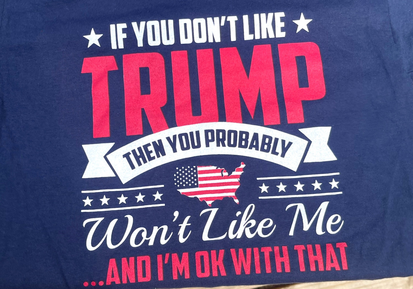 T-SHIRT - “you won’t like me”